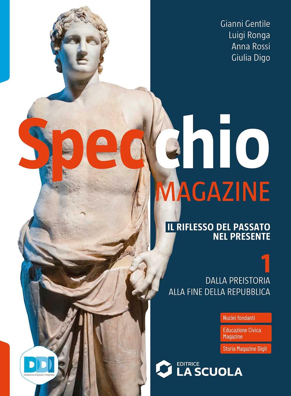 Specchio magazine. Per il biennio delle Scuole superiori. Con e-book. Con espansione online. Dalla preistoria alla fine della Repubblica (Vol. 1) book