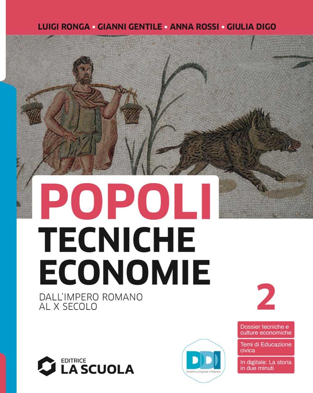 Popoli tecniche economie. Per il biennio delle Scuole superiori. Con e-book. Con espansione online. Dall'impero romano al X secolo (Vol. 2) book