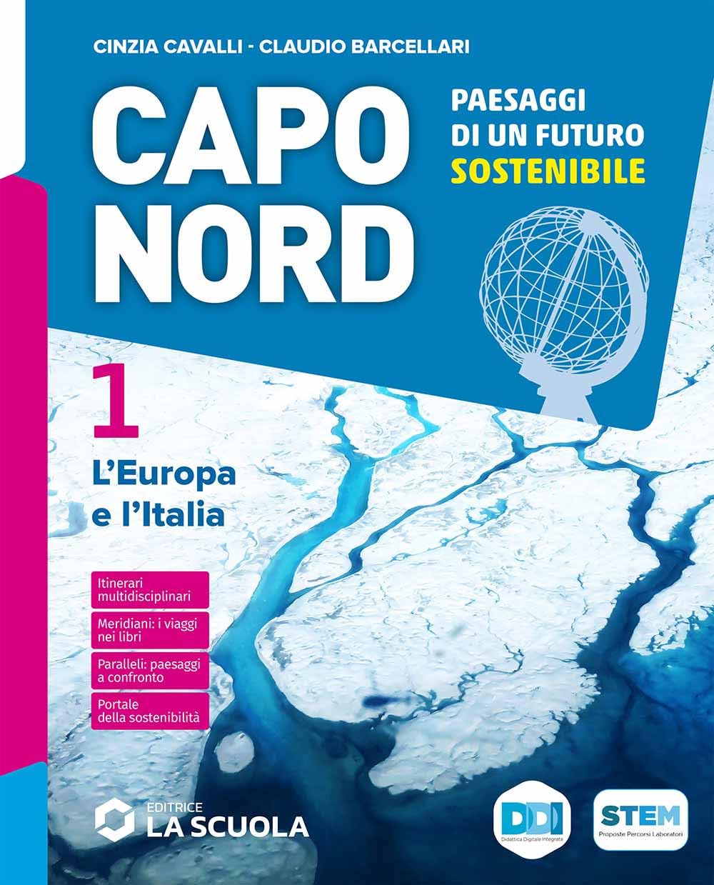 Capo Nord. Paesaggi di un futuro sostenibile. Per la Scuola media. Con e-book. Con espansione online. L' Europa e l'Italia (Vol. 1) Study Guides
