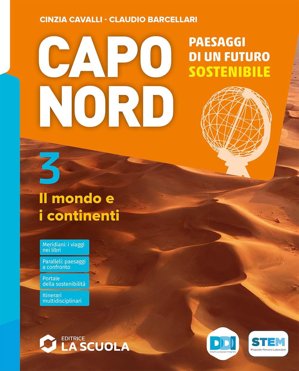 Capo Nord. Paesaggi di un futuro sostenibile. Per la Scuola media. Con e-book. Con espansione online. Il mondo e i continenti (Vol. 3) book