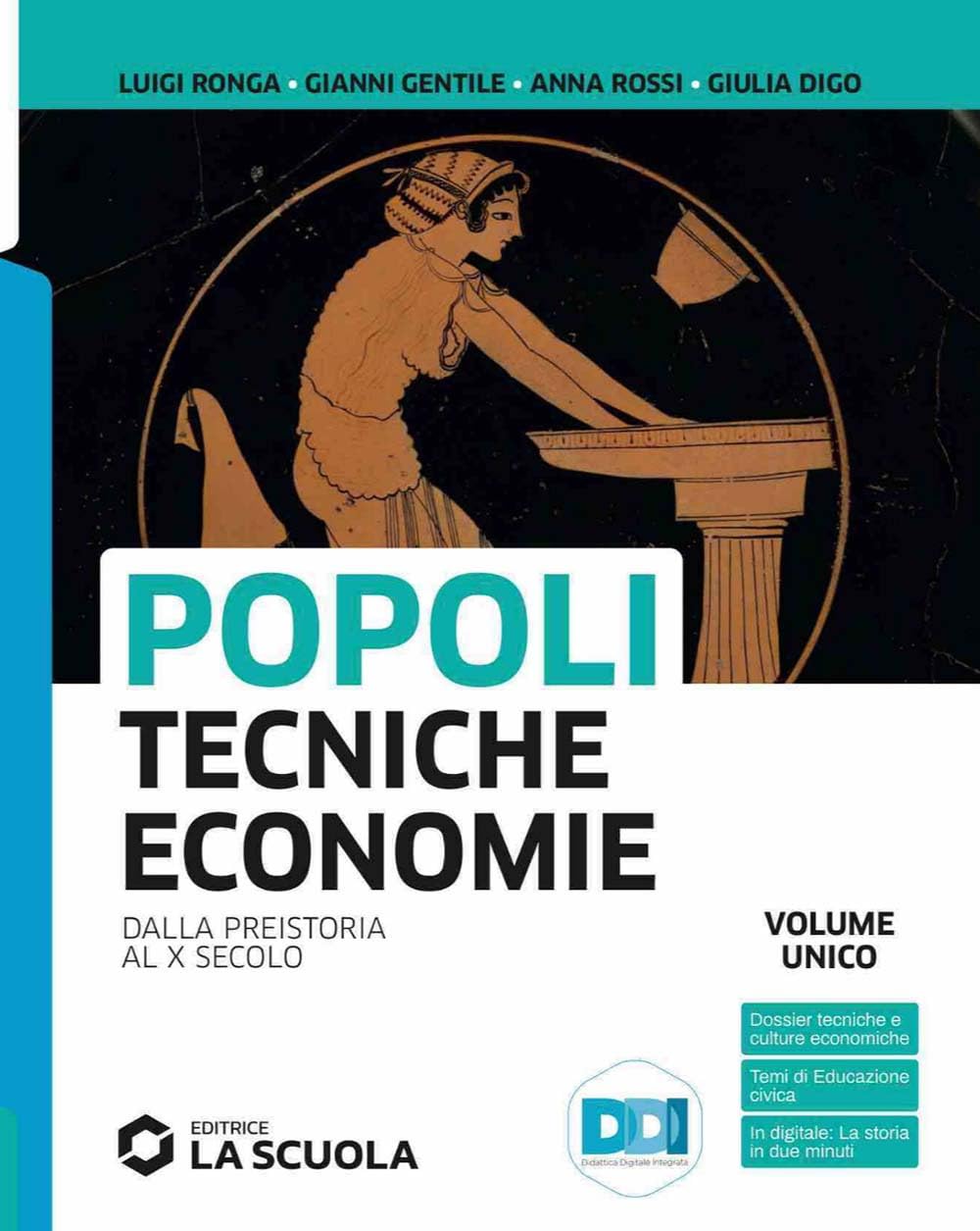 Popoli tecniche economie. Vol. unico. Per il biennio delle Scuole superiori. Con e-book. Con espansione online. Dalla preistoria al X secolo (Vol. 1) book