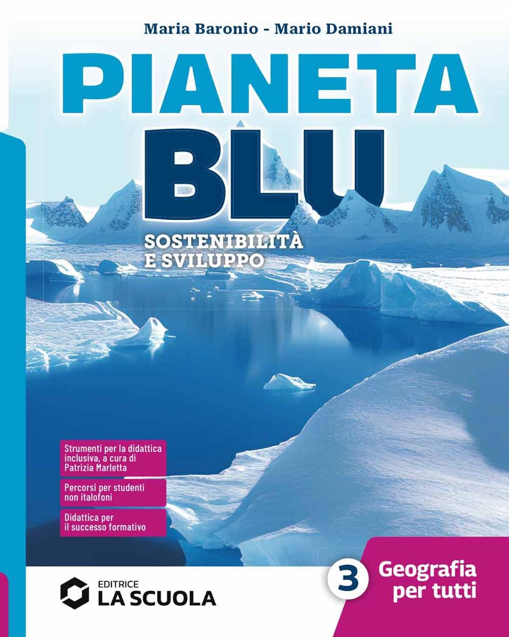 Pianeta blu. Geografia per tutti. Strumenti di didattica inclusiva. Per la Scuola media. Con e-book. Con espansione online (Vol. 3) book
