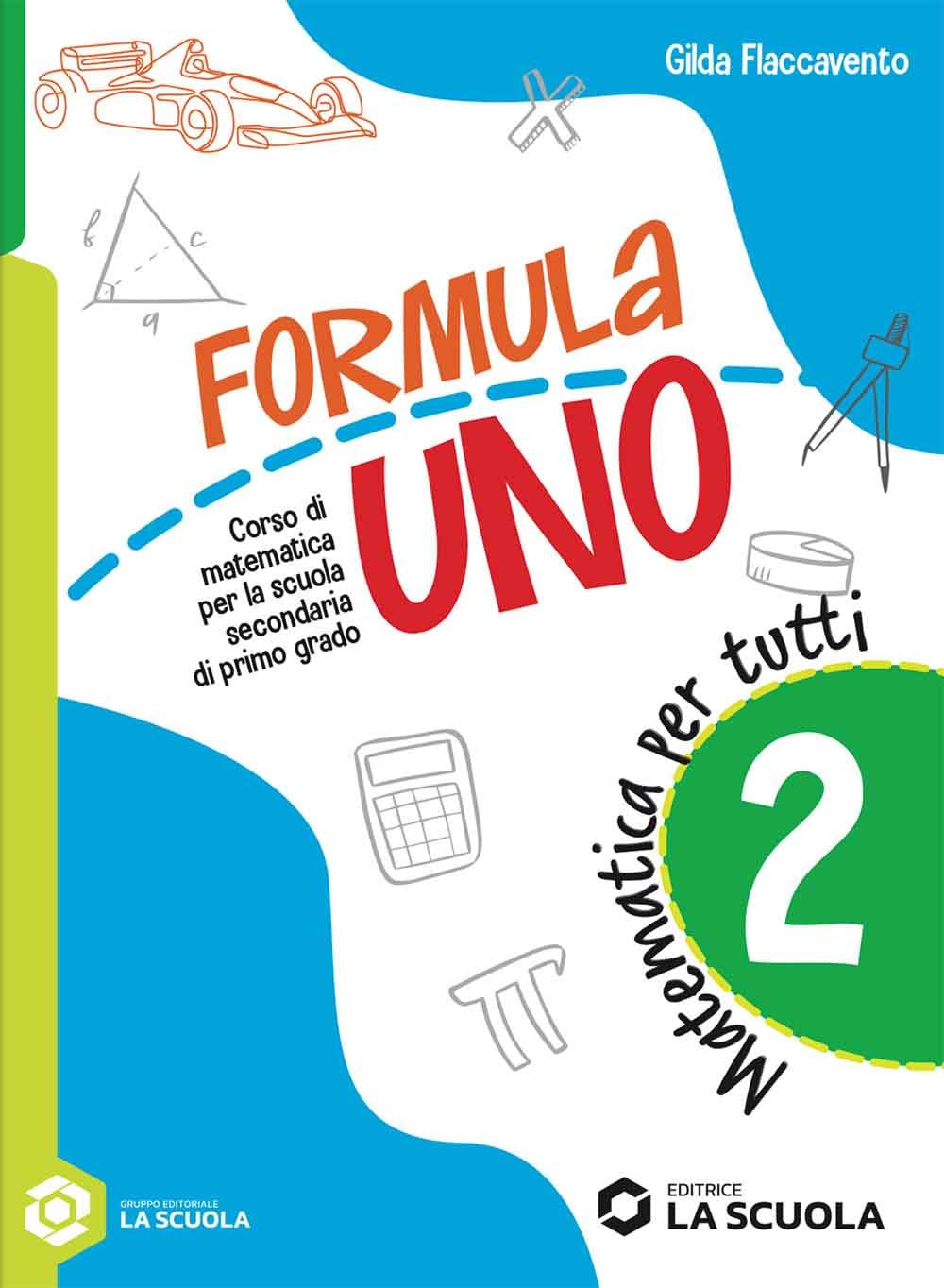 Formula uno. Corso di matematica per la scuola secondaria di primo grado. Matematica per tutti. Per la Scuola media. Con e-book (Vol. 2) book