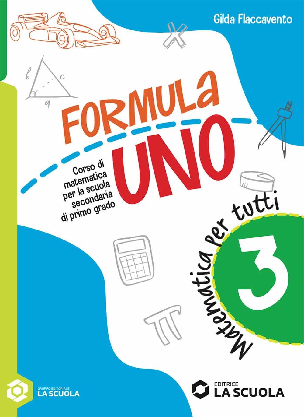 Formula uno. Corso di matematica per la scuola secondaria di primo grado. Matematica per tutti. Per la Scuola media. Con e-book (Vol. 3) book