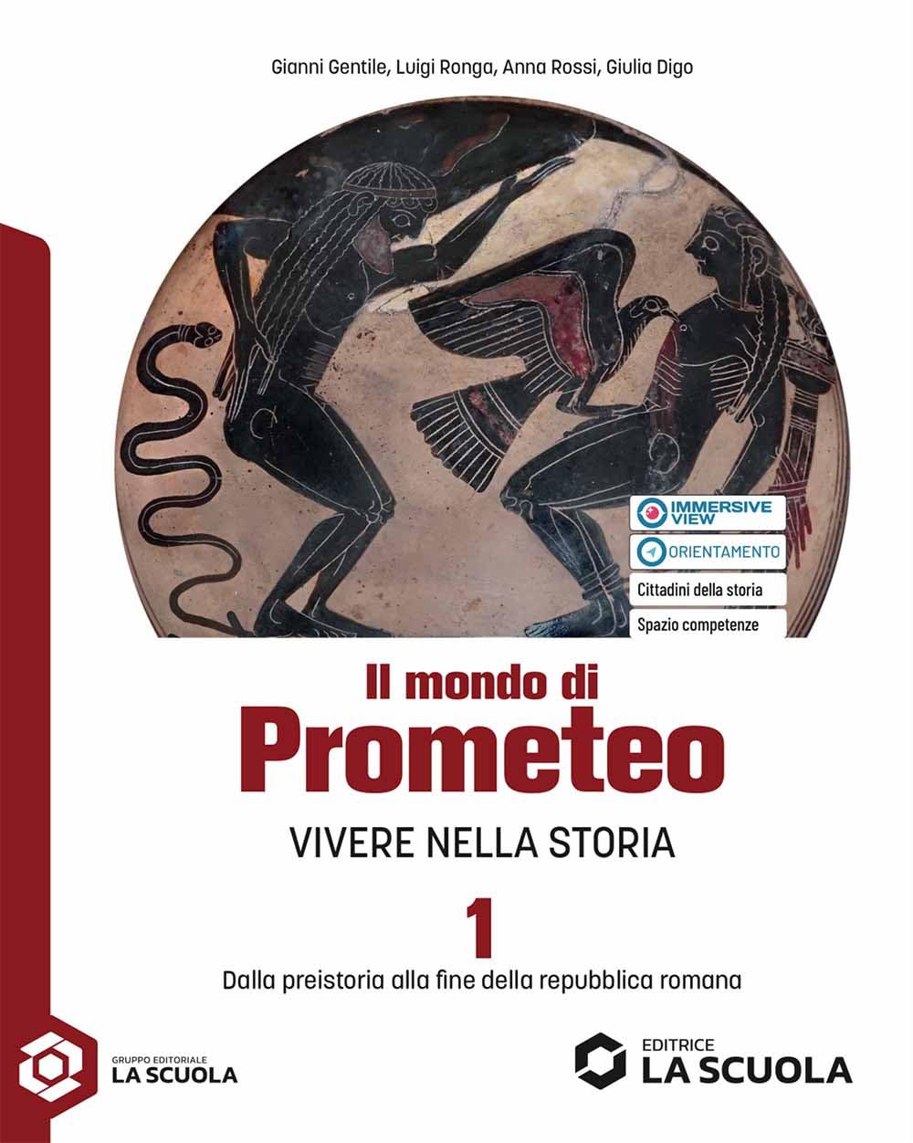 Il mondo di Prometeo. Per le Scuole superiori. Con e-book. Con espansione online. Dalla preistoria alla fine della repubblica romana (Vol. 1) book