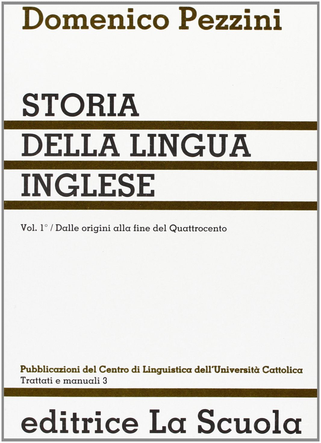Storia della lingua inglese. Dalle origini alla fine del Quattrocento (Vol. 1) book
