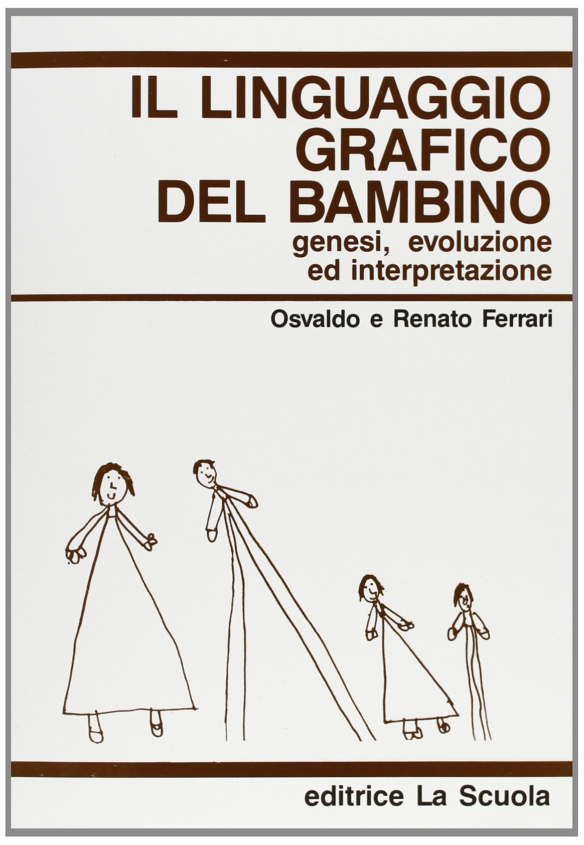 Il linguaggio grafico del bambino. Genesi, evoluzione ed interpretazione book