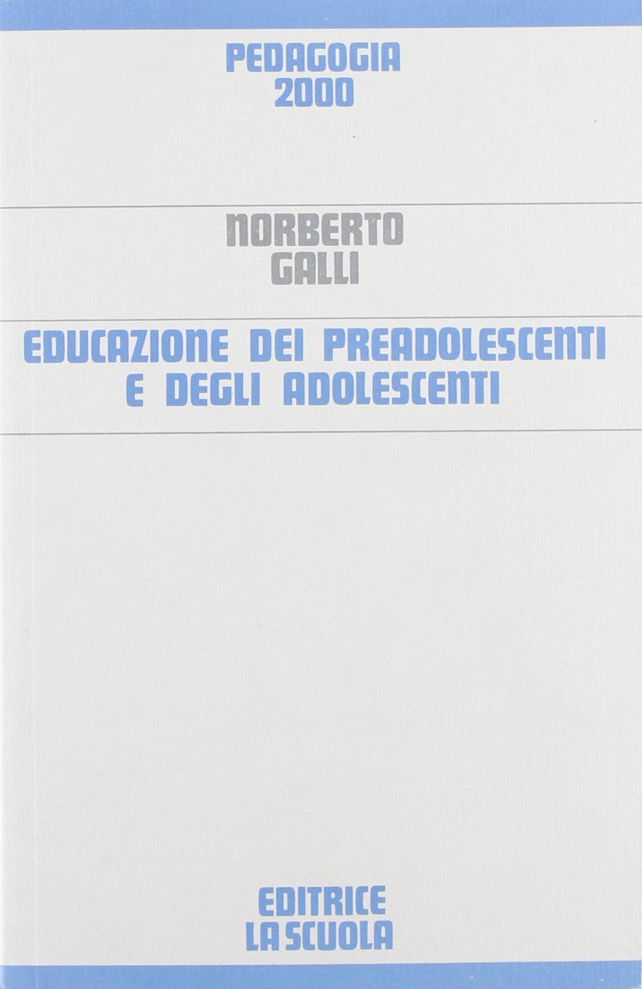 Educazione dei preadolescenti e degli adolescenti (Pedagogia 2000) Books