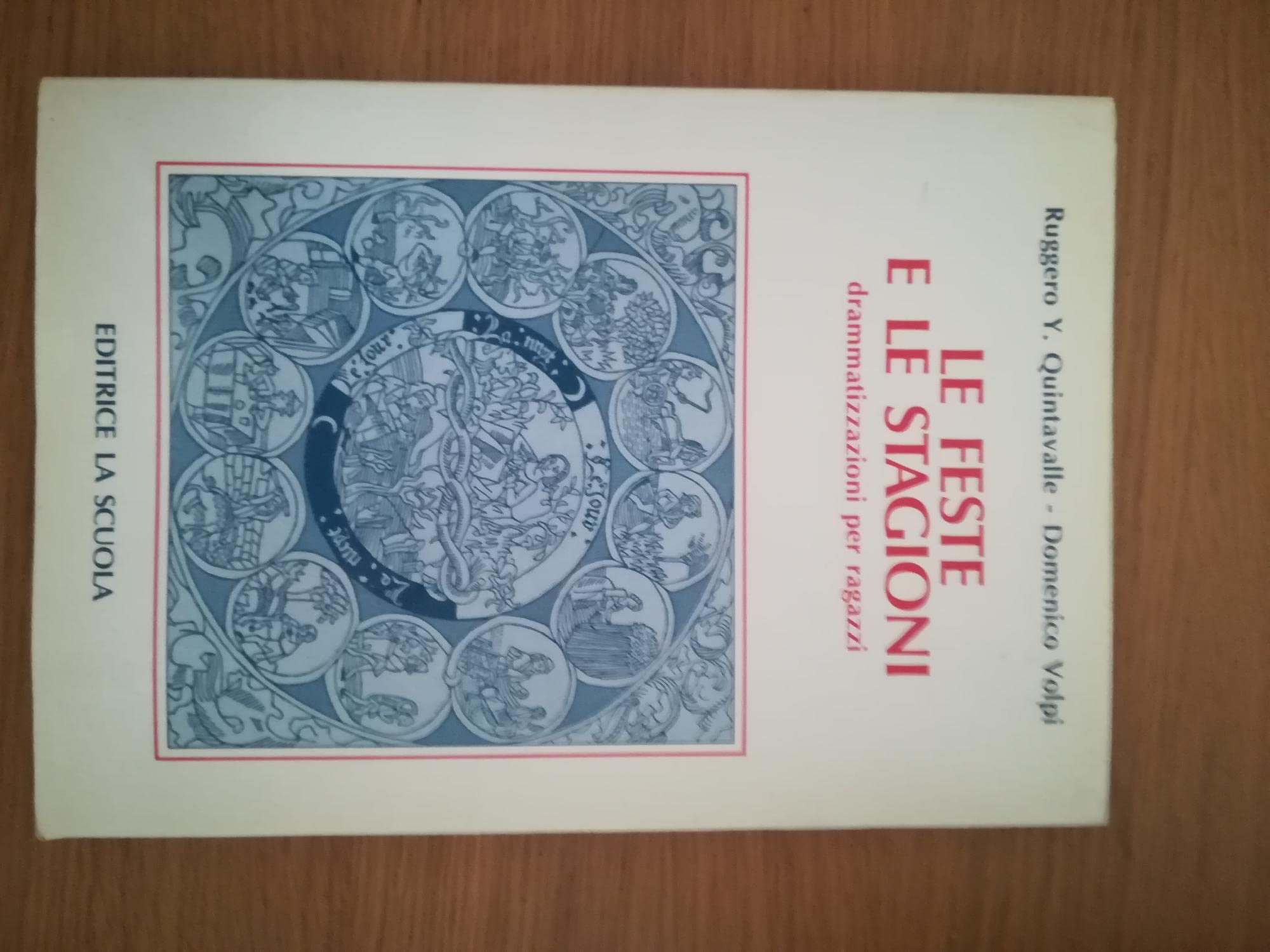 Le feste e le stagioni. Drammatizzazioni. Per la Scuola elementare (Guide attività espress., ricreat., man.) Professional & Reference Books