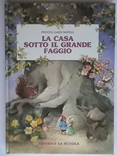 La casa sotto il grande faggio. Vita e avventure di gnomi nel bosco Children's books