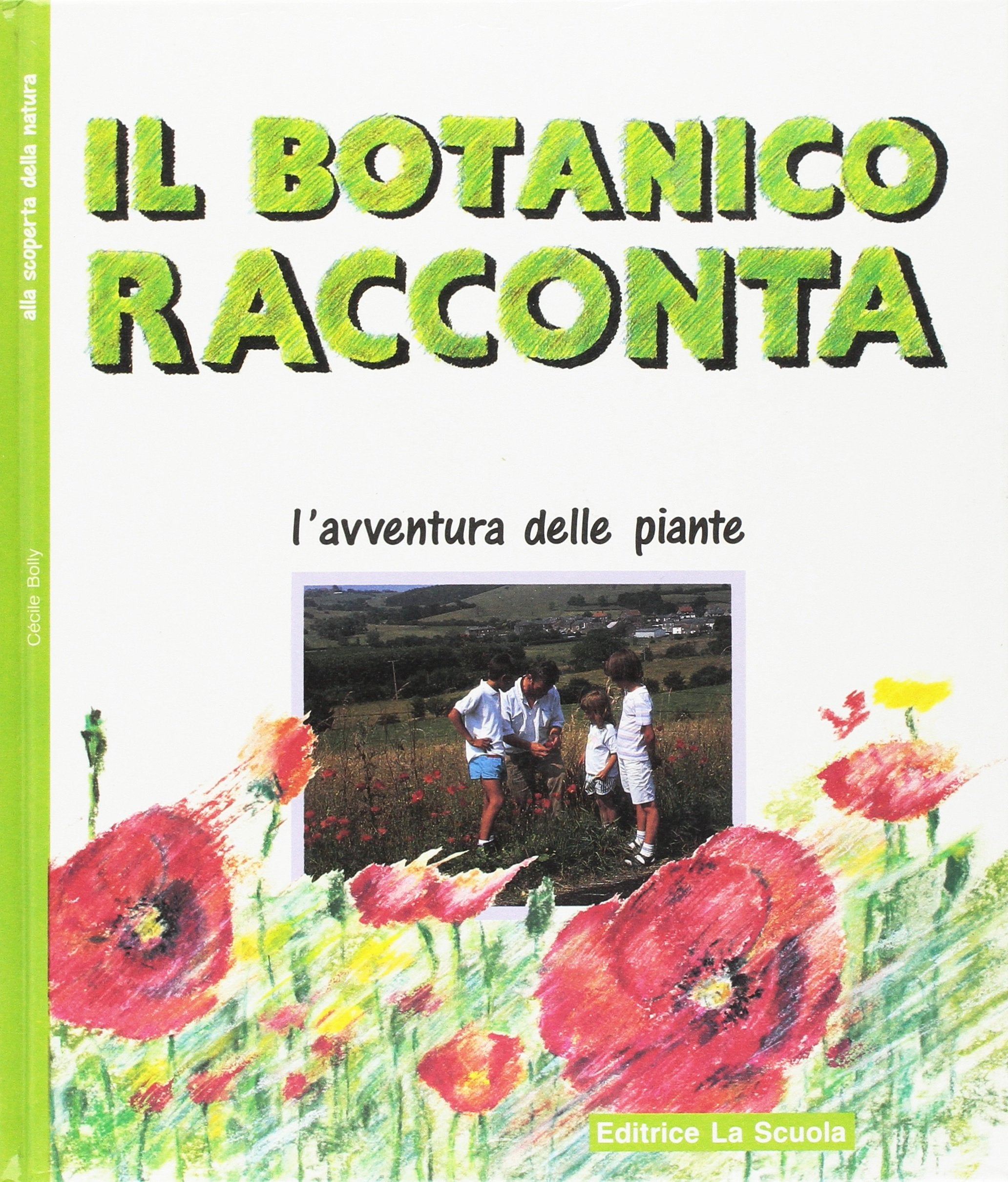 Il botanico racconta (Alla scoperta della natura) Non-fiction