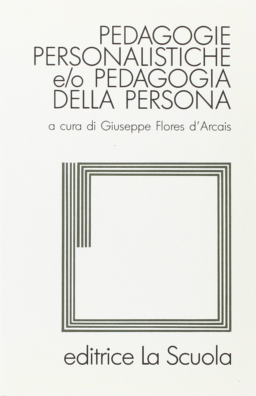 Pedagogie personalistiche e/o pedagogia della persona. Colloquio interuniversitario book