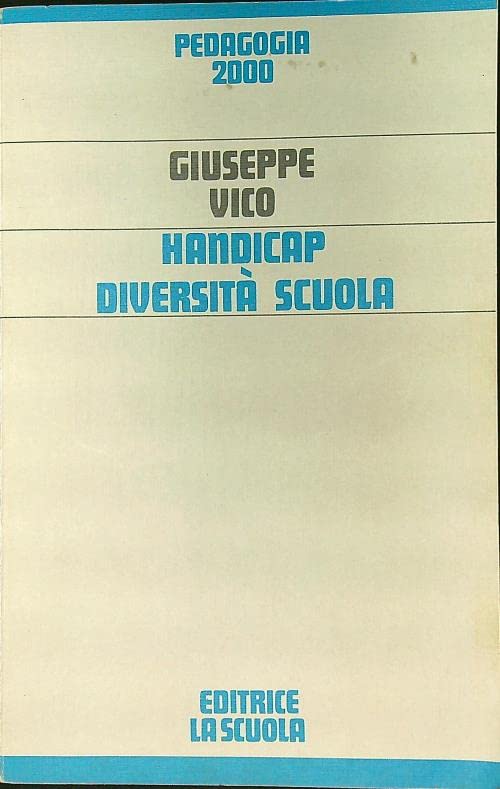Handicap, diversità, scuola (Pedagogia 2000) Books