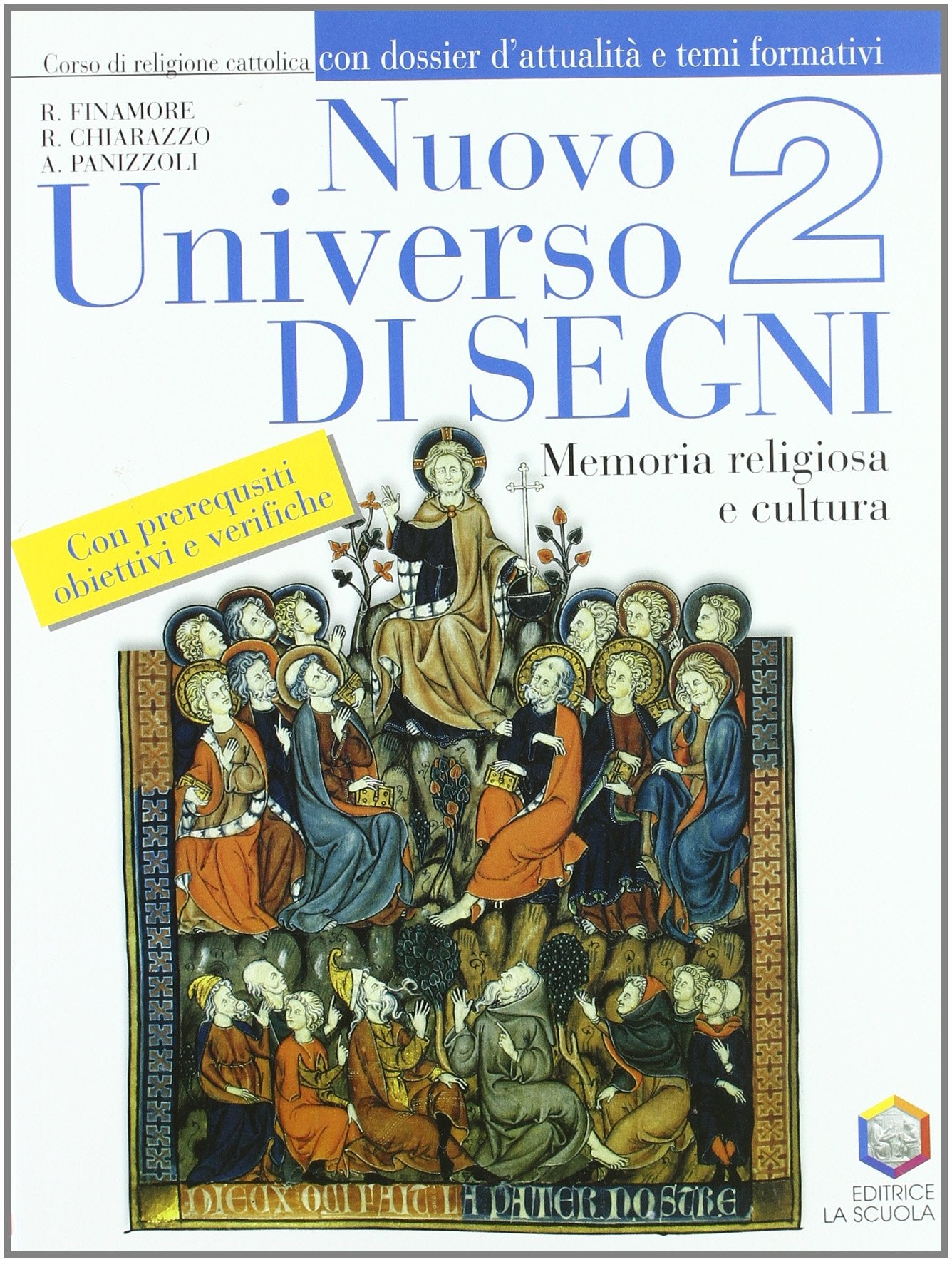 Nuovo universo di segni. Memoria religiosa e cultura. Corso di religione cattolica con schede per la valutazione. Per la Scuola media (Vol. 2) Study Guides