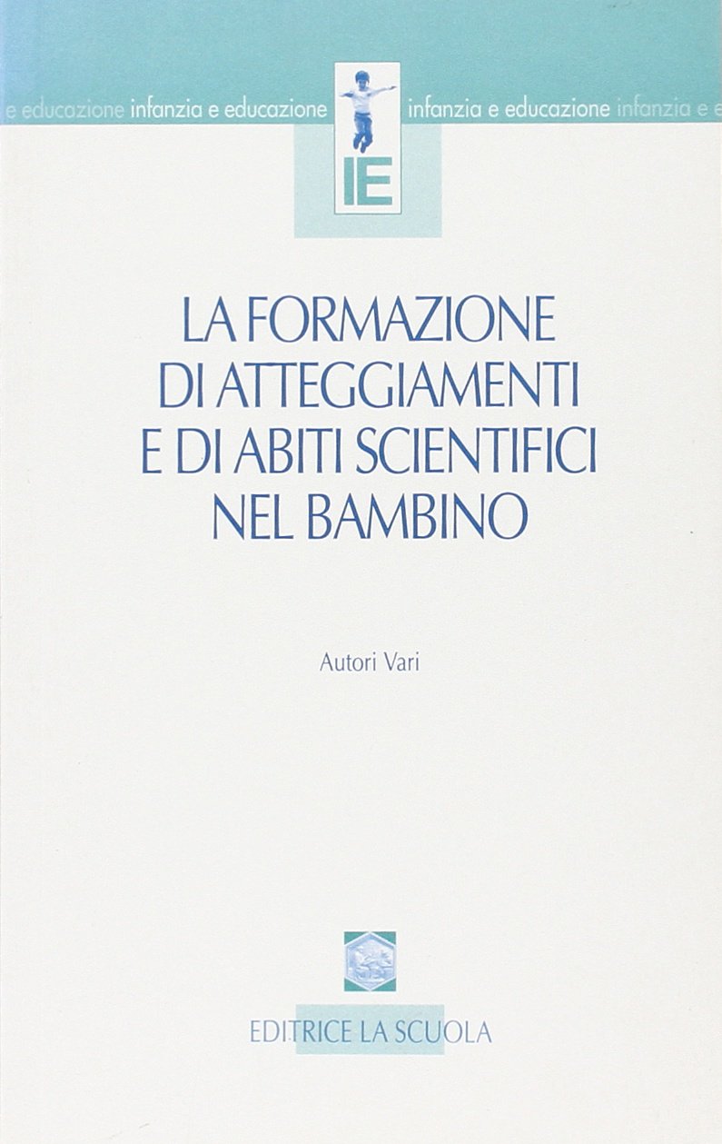 La formazione di atteggiamenti e di abiti scientifici nel bambino book
