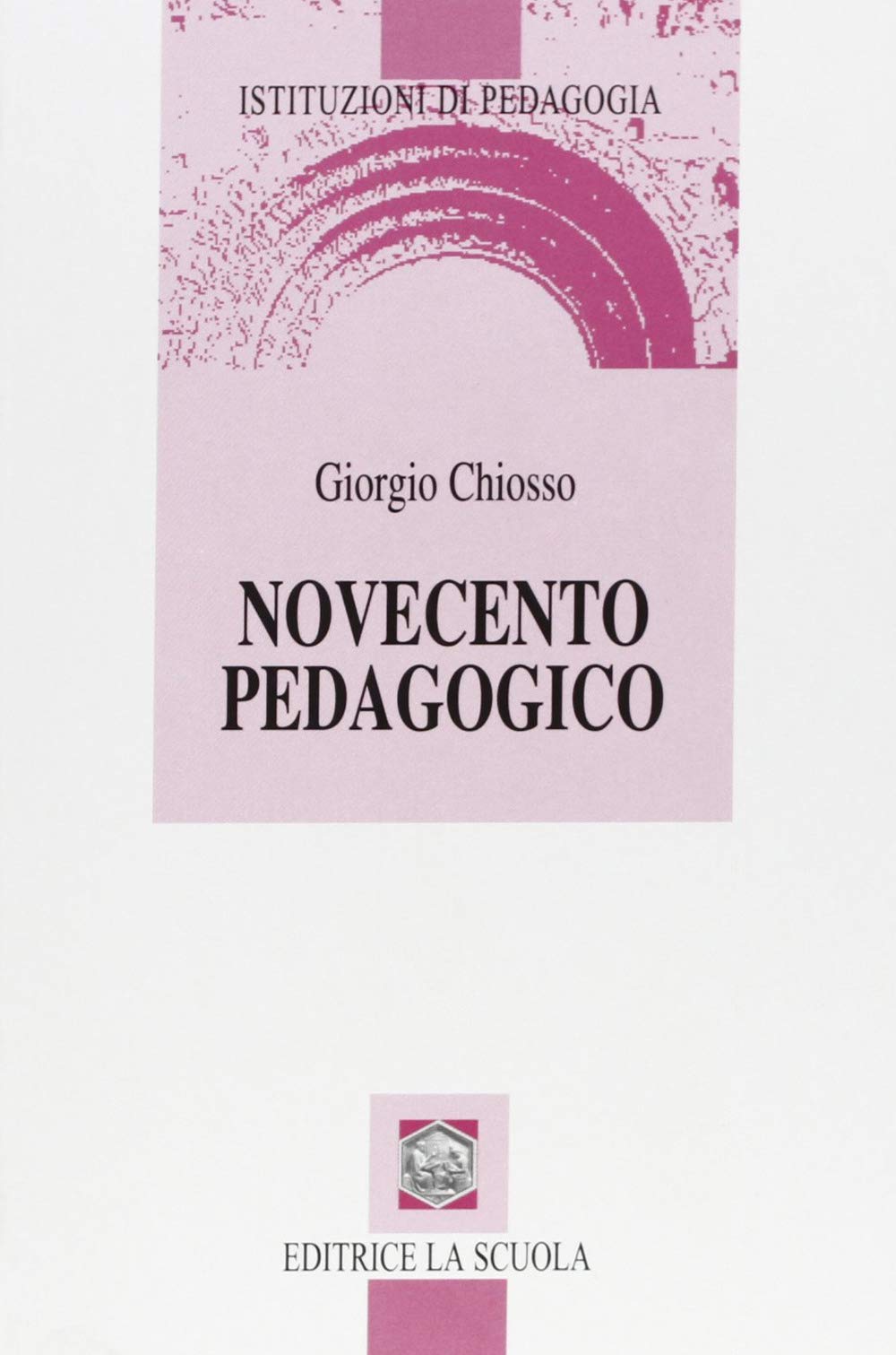 Novecento pedagogico. Profilo delle teorie educative contemporanee Education & Training