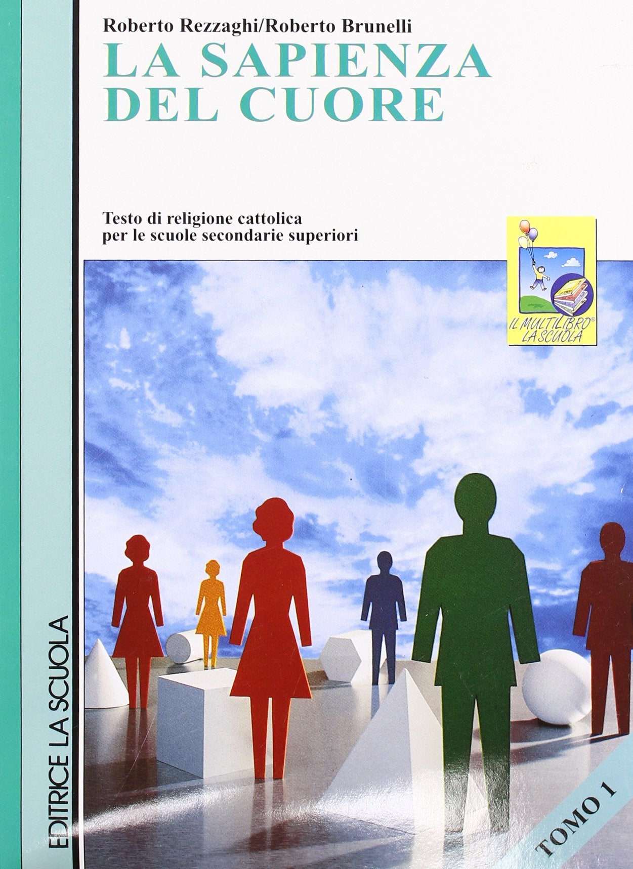 La sapienza del cuore. Per gli Ist. Tecnici e per gli Ist. Professionali Study Guides