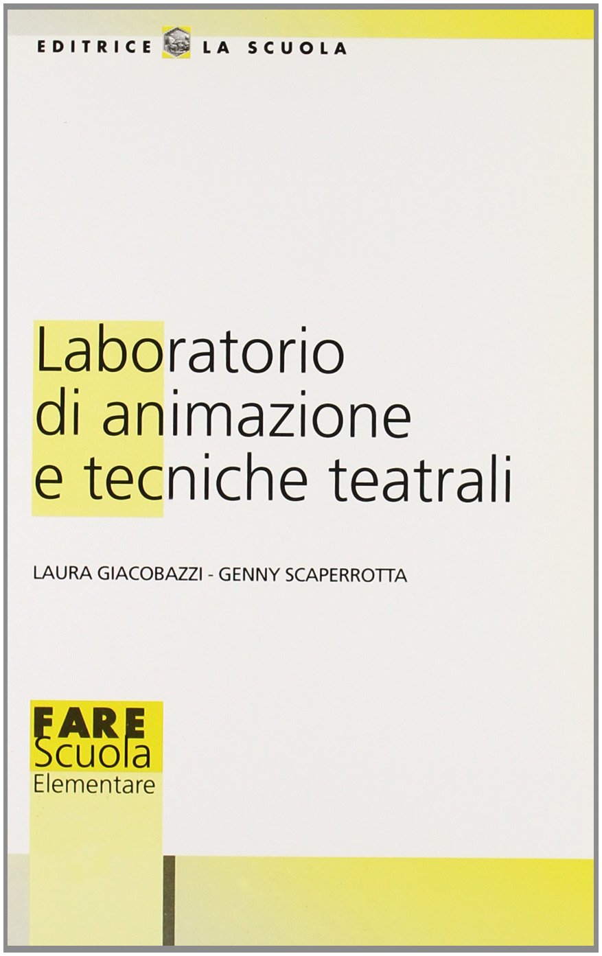 Laboratorio di animazione e tecniche teatrali book