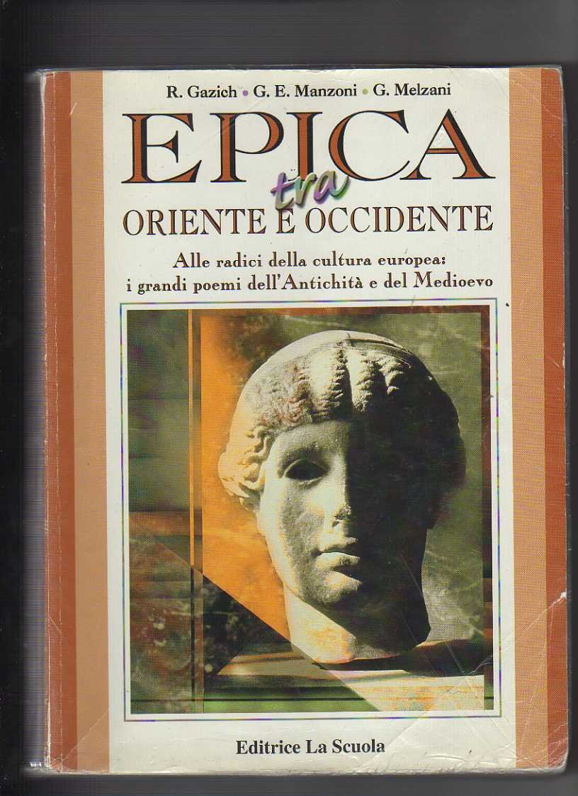 Epica tra Oriente e Occidente. Per le Scuole superiori book