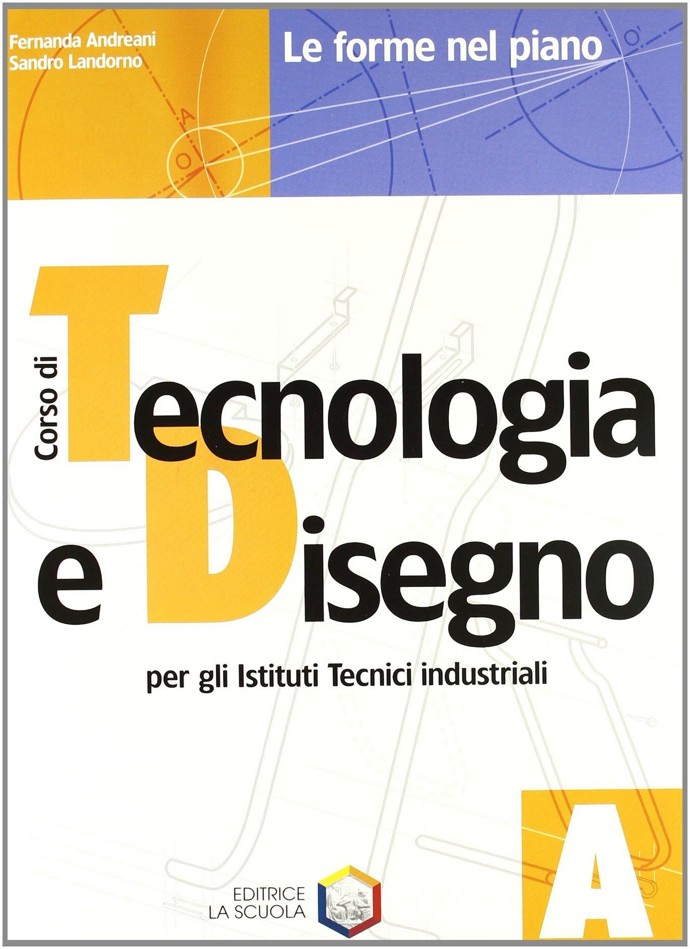 Corso di tecnologia e disegno. Modulo A-B-Disegnare con AutoCAD LT. Per gli Ist. tecnici industriali. Con CD-ROM. Con espansione online Professional & Reference Books