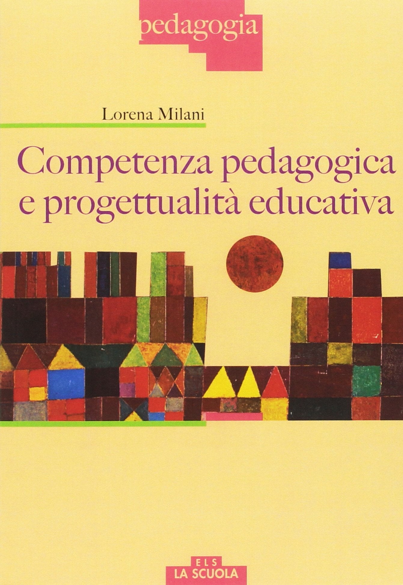 Competenza pedagogica e progettualità educativa book