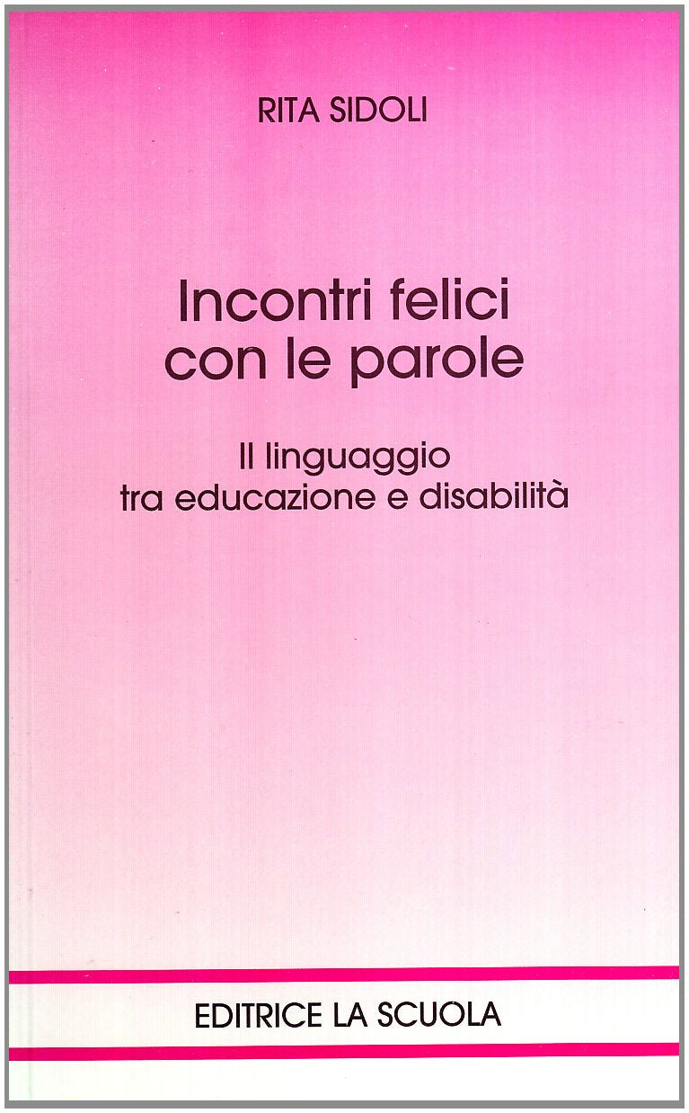 Incontri felici con le parole (Medico-psico-pedagogica) Books