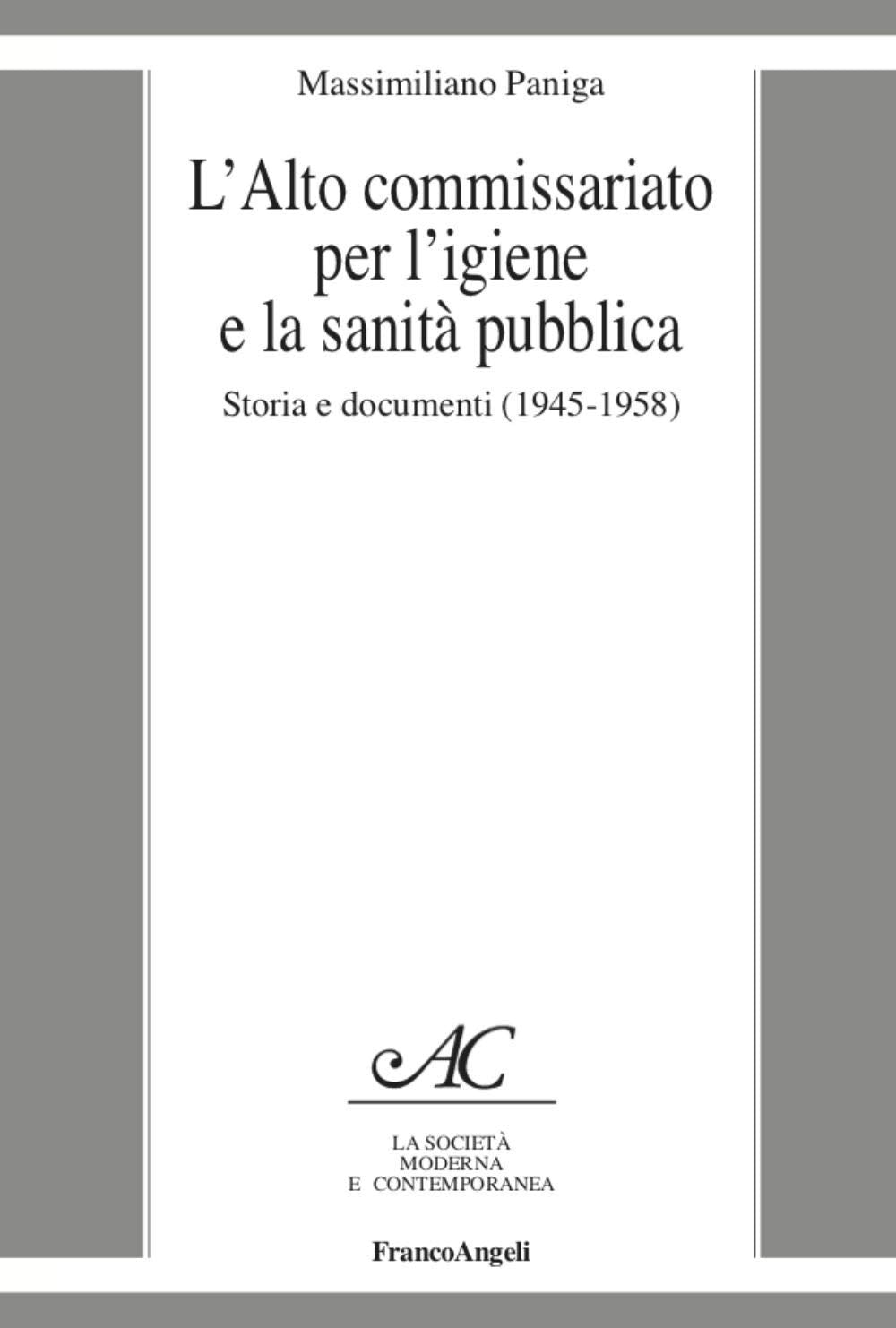 L'Alto Commissariato per l'igiene e la sanità pubblica. Storia e documenti (1945-1958) book
