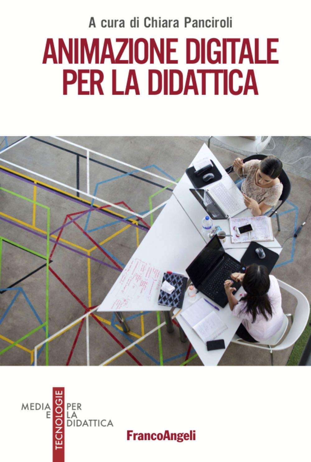Animazione digitale per la didattica (Media e tecnologie per la didattica) Books