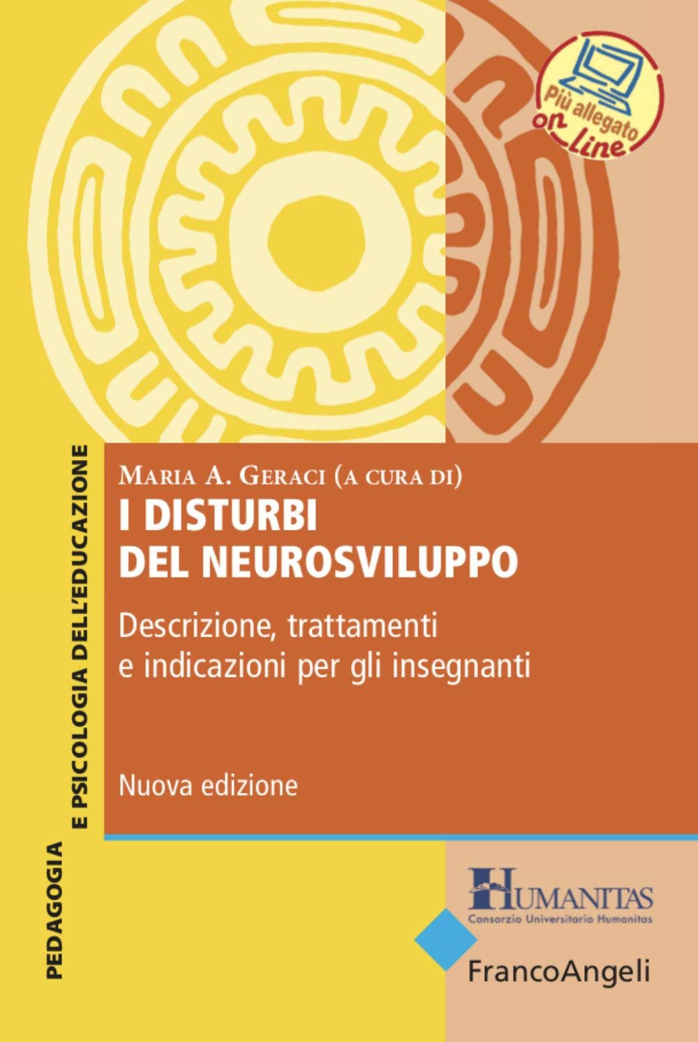 I disturbi del neurosviluppo. Descrizione, trattamenti e indicazioni per gli insegnanti (Pedagogia e psicologia dell'educazione) Medicine
