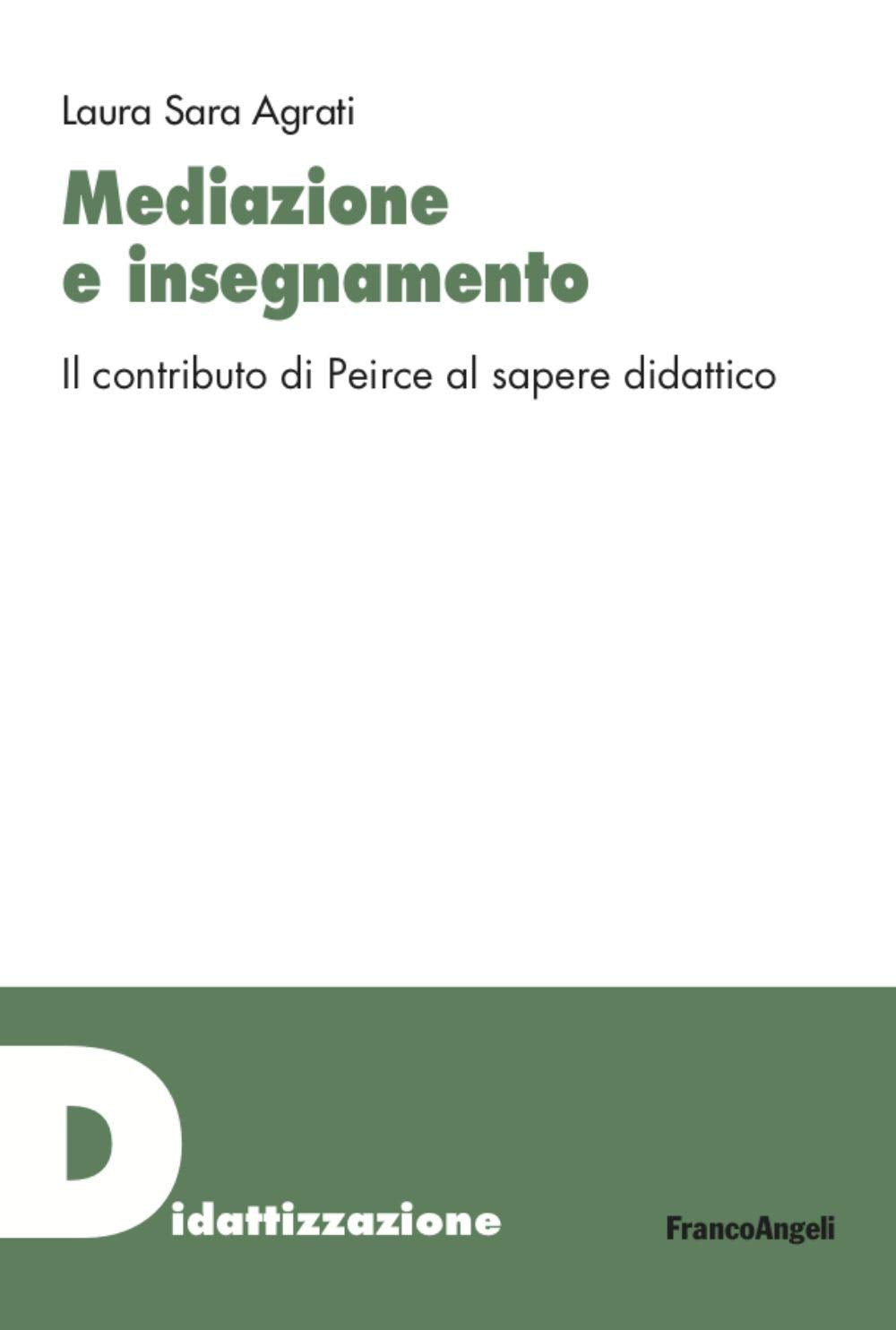 Mediazione e insegnamento. Il contributo di Peirce al sapere didattico book