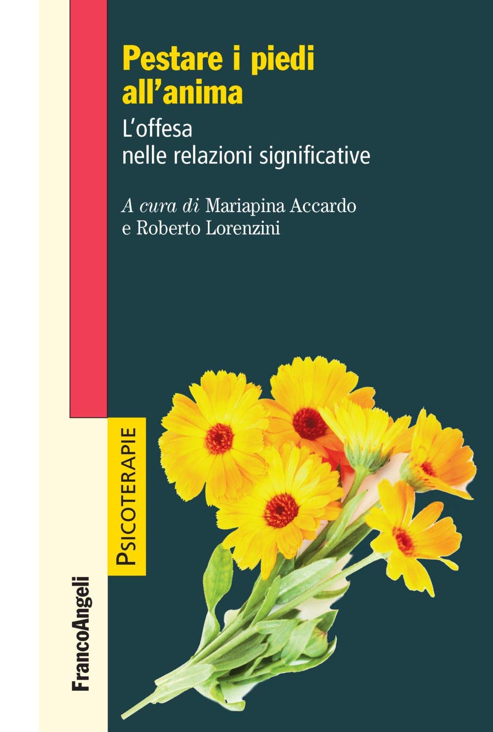 Pestare i piedi all'anima. L’offesa nelle relazioni significative book
