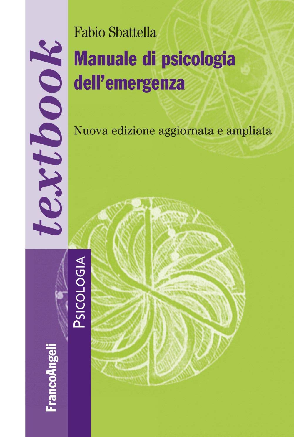 Manuale di psicologia dell'emergenza. Ediz. ampliata (Serie di psicologia) Psychology