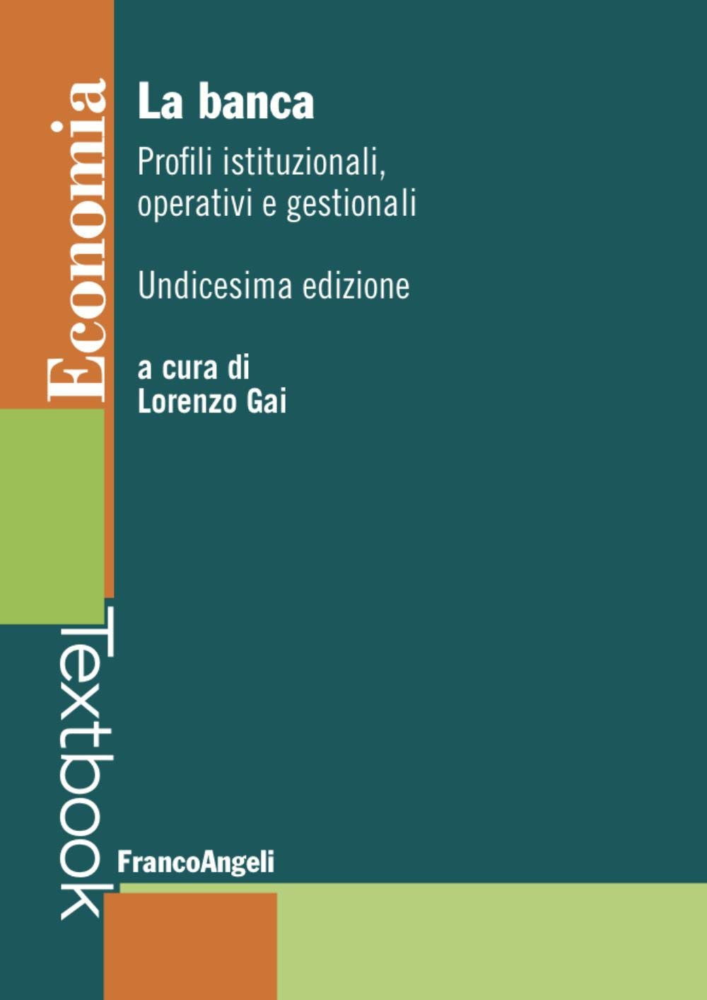 La banca. Profili istituzionali, operativi e gestionali book