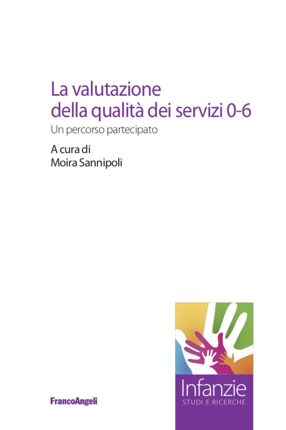 La valutazione della qualità dei servizi 0-6. Un percorso partecipato book