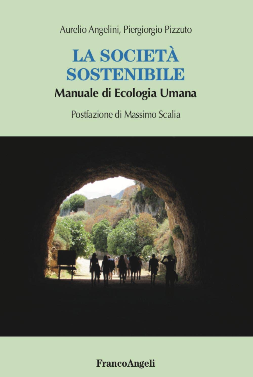 La società sostenibile. Manuale di ecologia umana book