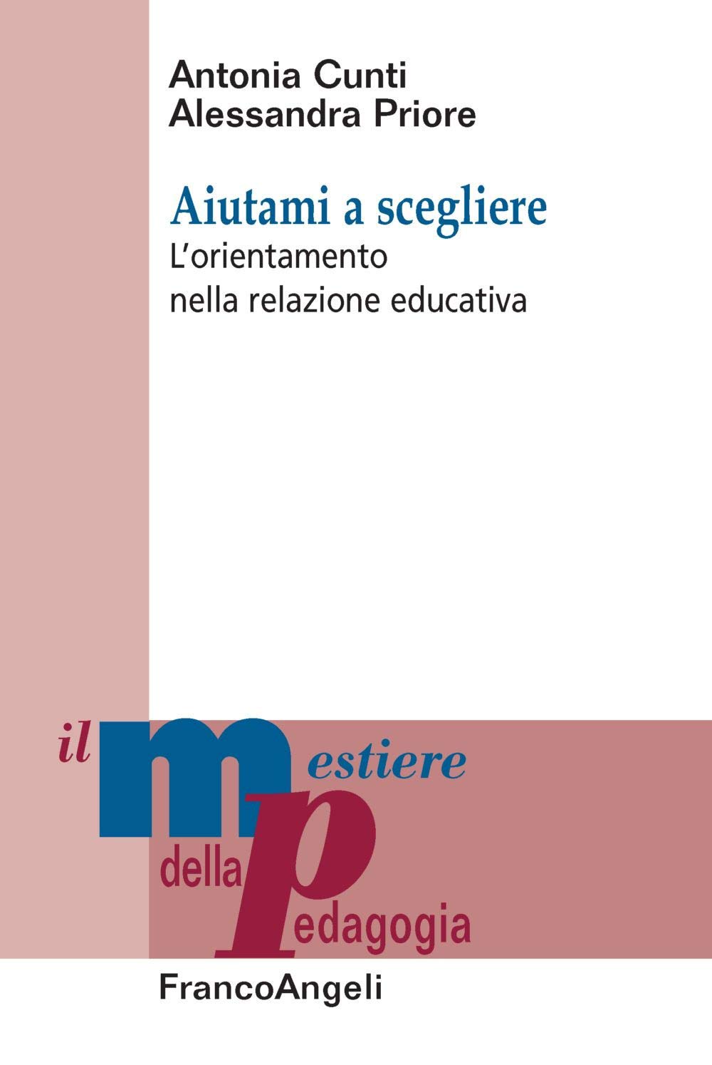 Aiutami a scegliere. L’orientamento nella relazione educativa book