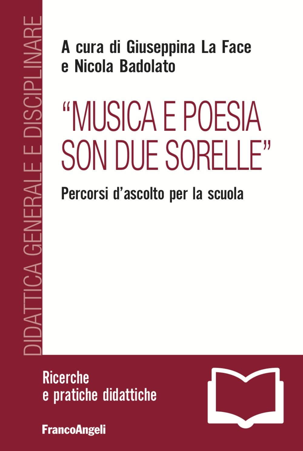 «Musica e poesia son due sorelle». Percorsi d'ascolto per la scuola book