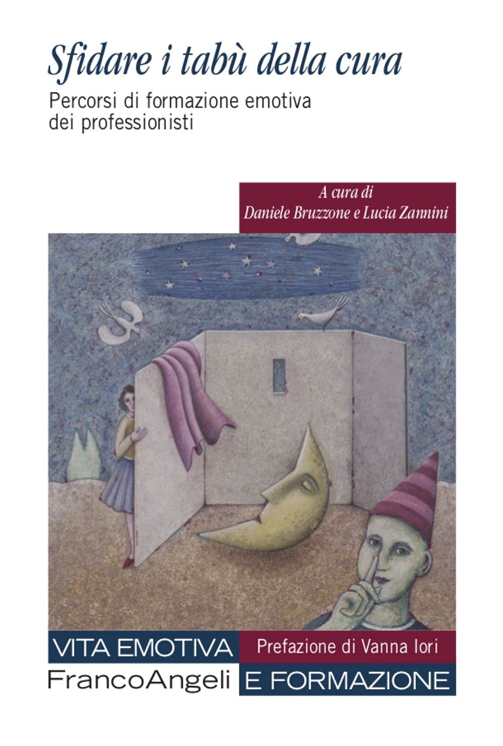 Sfidare i tabù della cura. Percorsi di formazione emotiva dei professionisti book