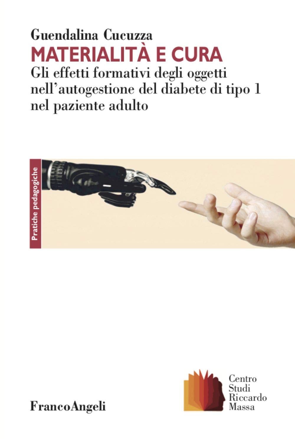 Materialità e cura. Gli effetti formativi degli oggetti nell’autogestione del diabete di tipo 1 nel paziente adulto book