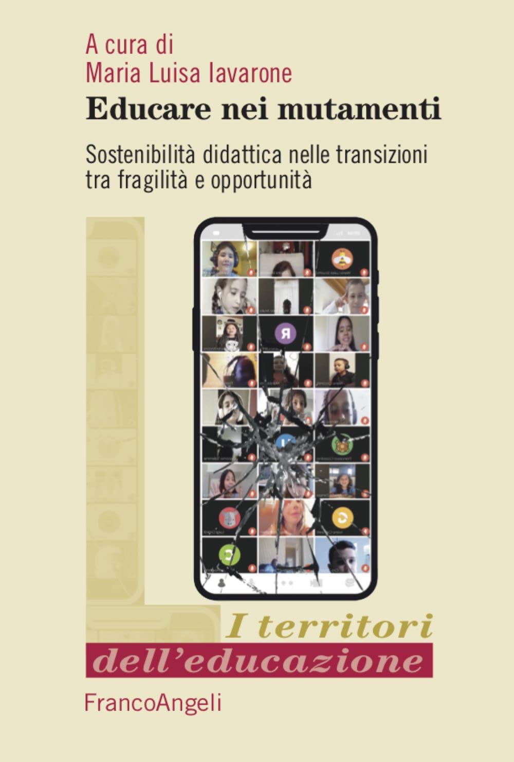 Educare nei mutamenti. Sostenibilità didattica nella transizioni tra fragilità e opportunità book