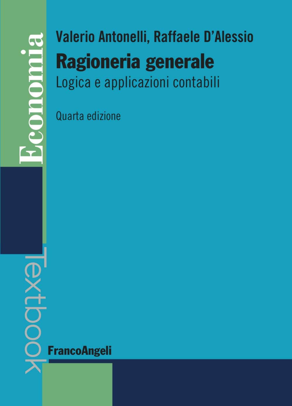 Ragioneria generale. Logica e applicazioni contabili book