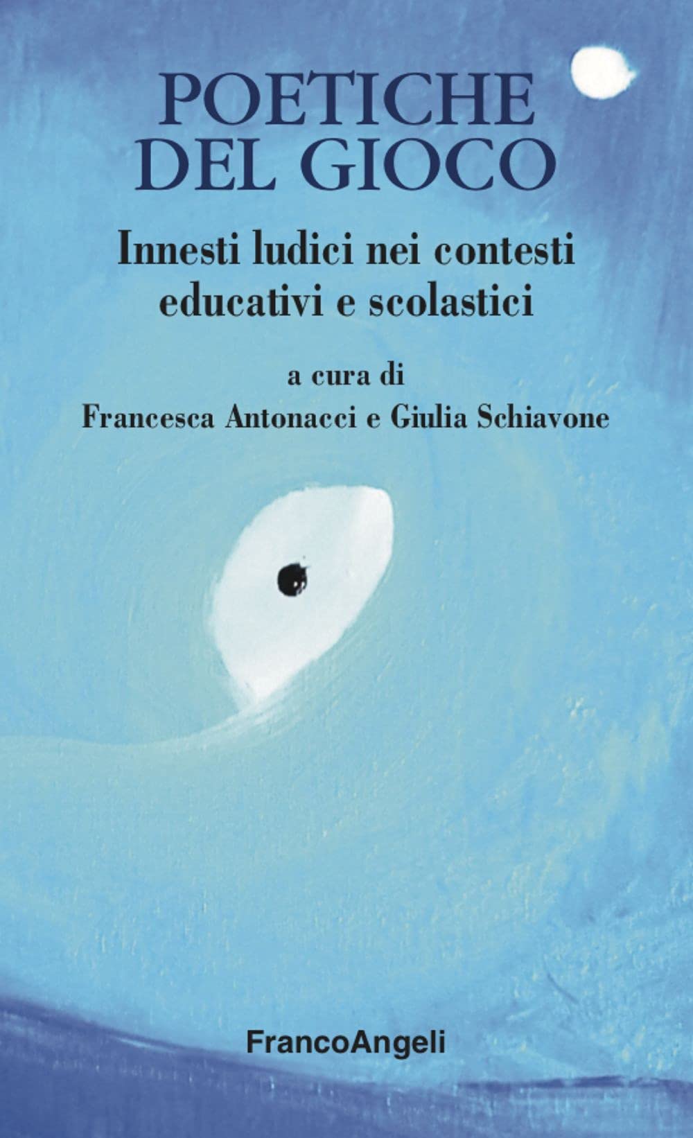Poetiche del gioco. Innesti ludici nei contesti educativi e scolastici book
