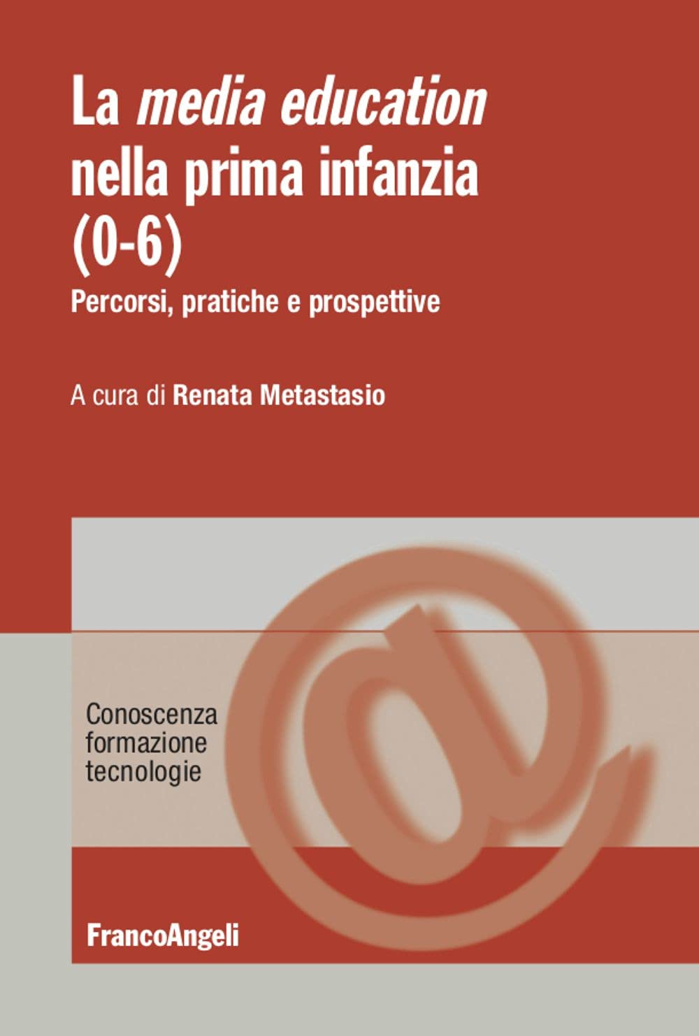 La media education nella prima infanzia (0-6). Percorsi, pratiche e prospettive book