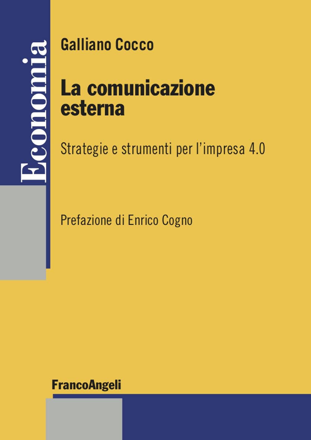La comunicazione esterna. Strategie e strumenti per l'impresa 4.0 book