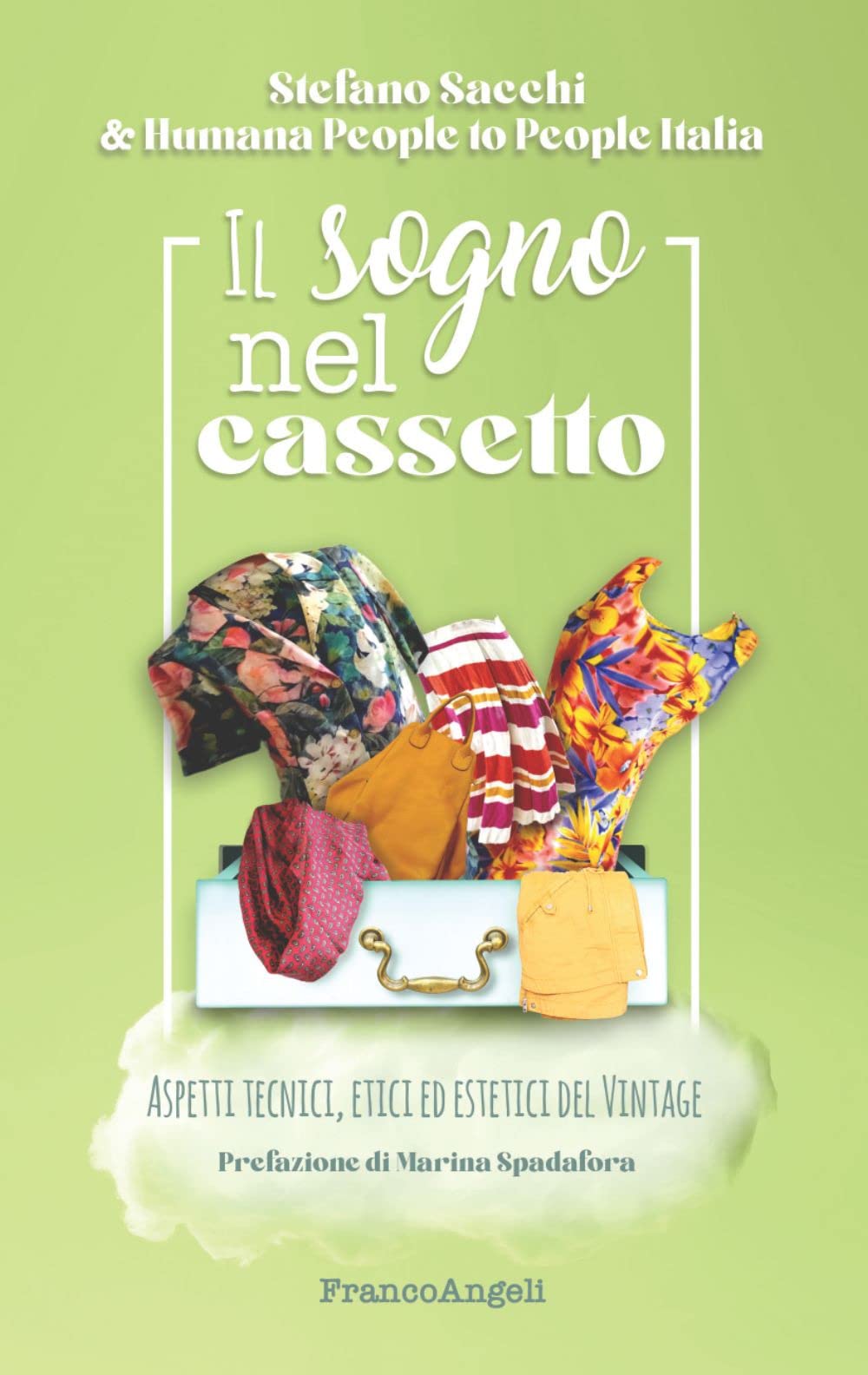 Il sogno nel cassetto. Aspetti tecnici, etici ed estetici del vintage Business, Finance & Career
