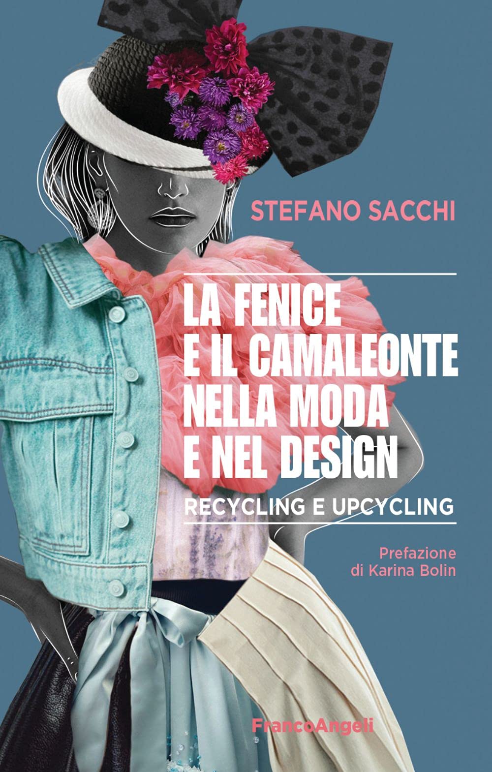 La fenice e il camaleonte nella moda e nel design. Recycling e upcycling book