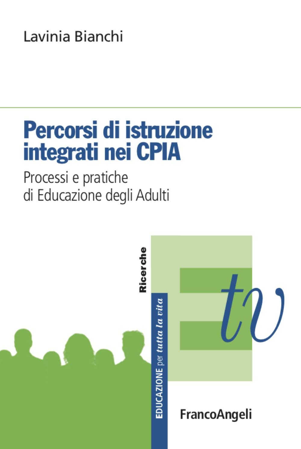 Percorsi di istruzione integrati nei CPIA. Processi e pratiche di educazione degli adulti Books