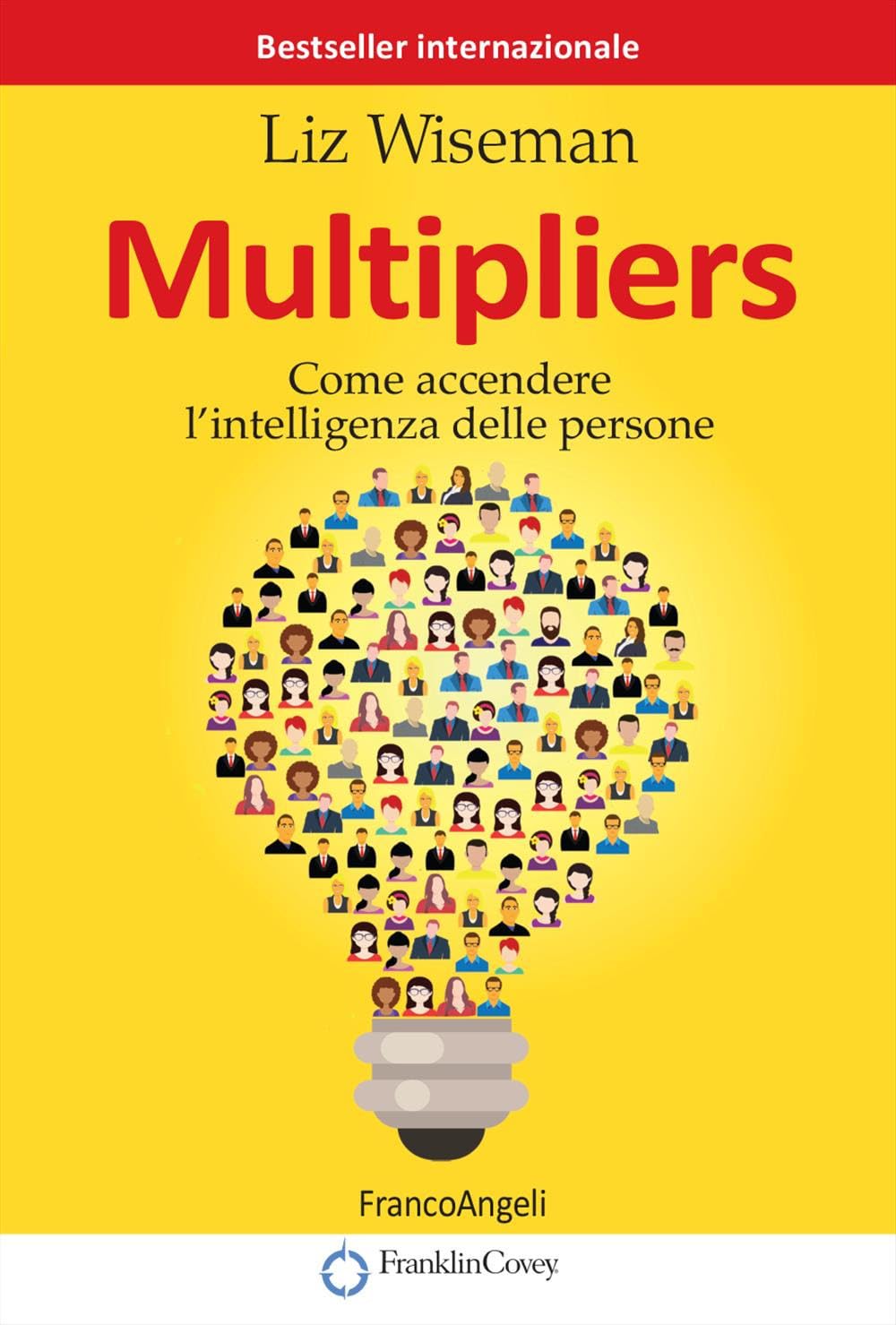 Multipliers. Come accendere l'intelligenza delle persone (Trend) Business, Finance & Career