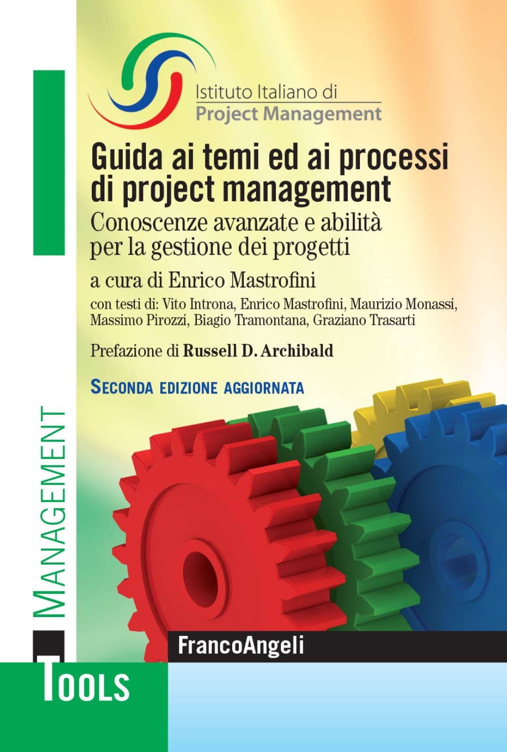 Guida ai temi ed ai processi di project management. Conoscenze avanzate e abilità per la gestione dei progetti (Management Tools) Business, Finance & Career
