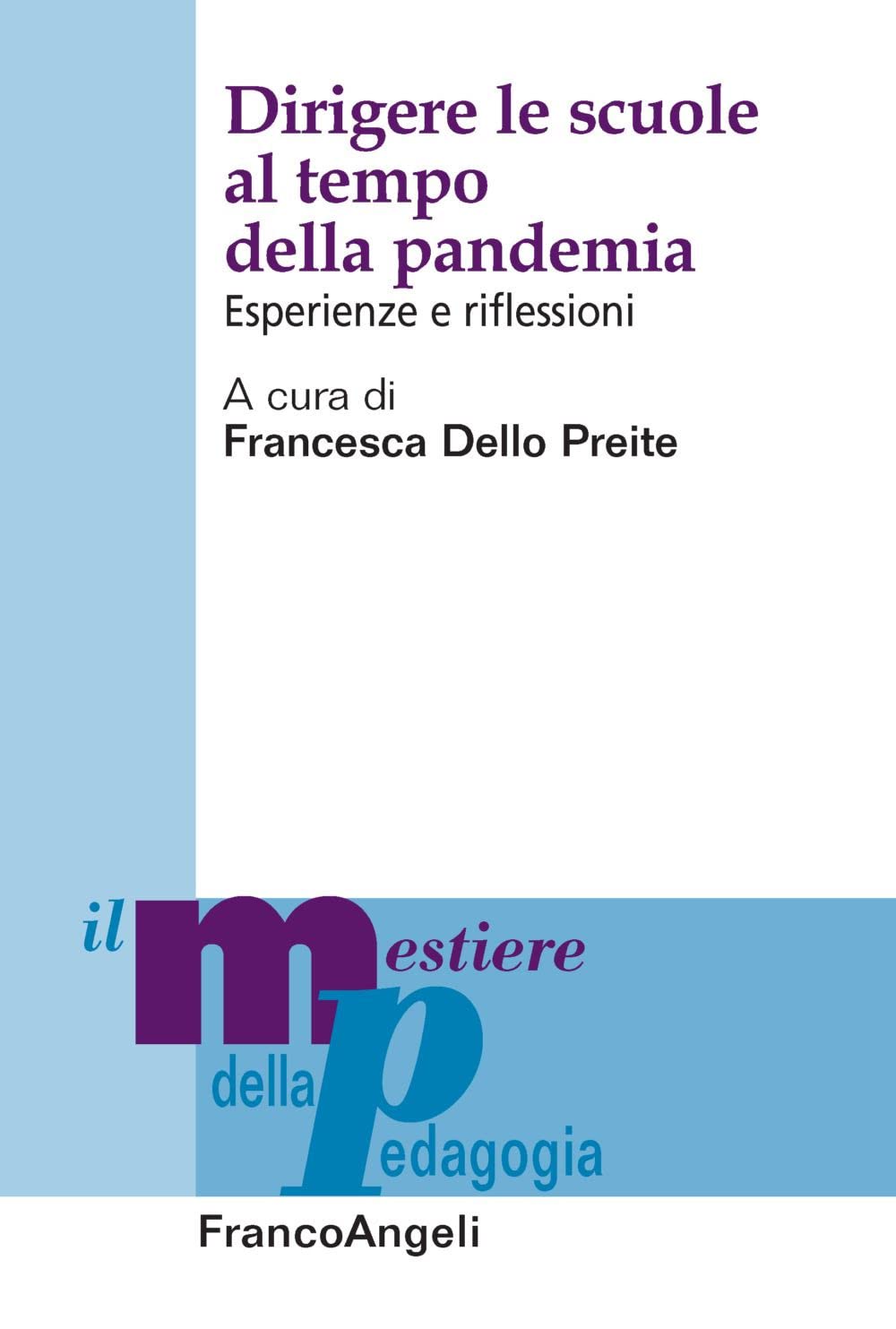 Dirigere le scuole al tempo della pandemia. Esperienze e riflessioni book